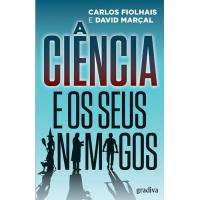 A Ciência e os Seus Inimigos