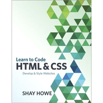 Learn to code html and css - HOWE, SHAY - Compra Livros ou ebook na Fnac.pt