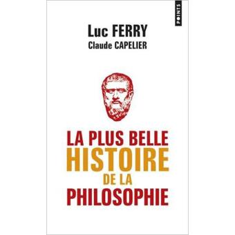 La Plus Belle Histoire de la Philosophie - 1