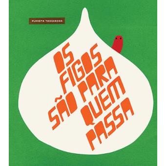 Os Figos são para Quem Passa