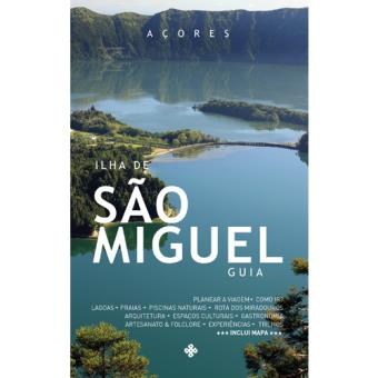 Açores: Guia Turístico - Ilha de São Miguel