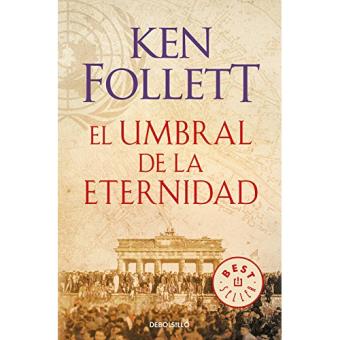 Trilogía The Century - Libro 3: El Umbral de la Eternidad