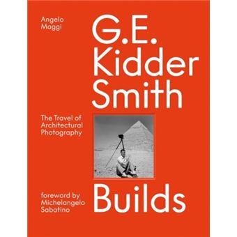 G. E. Kidder Smith Builds - 1