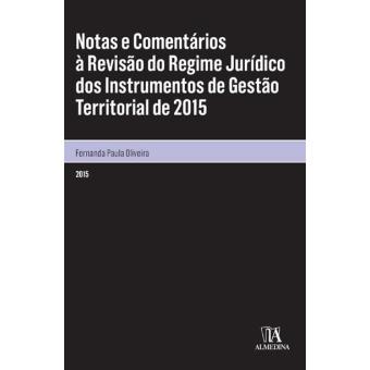 Notas e Comentários à Revisão do Regime Jurídico dos Instrumentos de Gestão Territorial de 2015