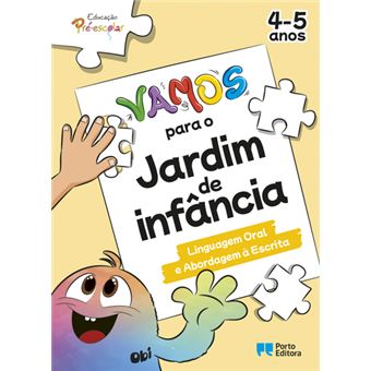 Vamos para o Jardim de Infância - Linguagem Oral e Abordagem à Escrita - 4-5 Anos - 1