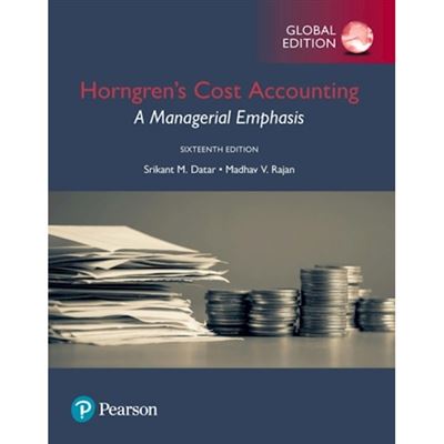 Horngren's Cost Accounting: A Managerial Emphasis, Global Edition