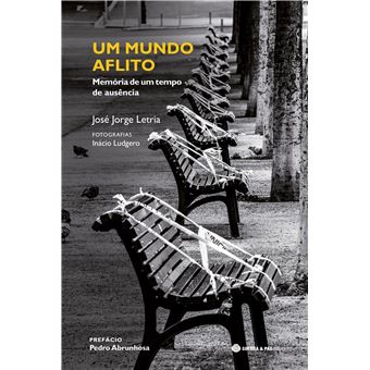 Um Mundo Aflito - Memória de um Tempo de Ausência