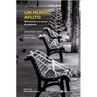 Um Mundo Aflito - Memória de um Tempo de Ausência