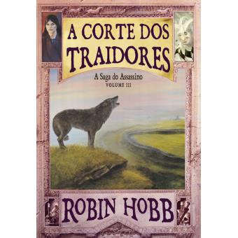 A Saga do Assassino - Livro 3: A Corte dos Traidores