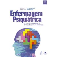 Enfermagem Psiquiátrica - Conceitos de Cuidados na Prática baseada em Evidências