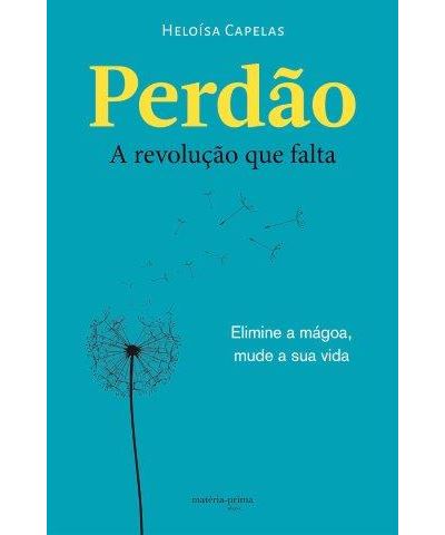 Perdão - A Revolução Que Falta - Brochado - Heloísa Capelas, Heloísa ...