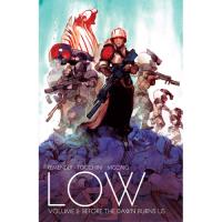 Low - Book 2: Before the Dawn Burns Us