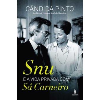 Snu e a Vida Privada com Sá Carneiro - Brochado - Cândida Pinto ...