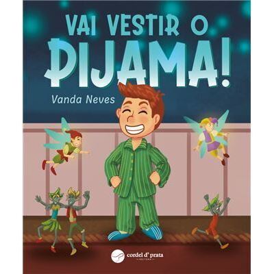 Vai Vestir o Pijama! - Brochado - Vanda Neves - Compra Livros na