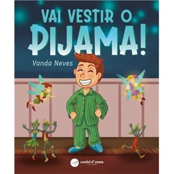 Vai Vestir o Pijama! - Brochado - Vanda Neves - Compra Livros na