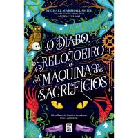 O Diabo, o Relojoeiro e a Máquina dos Sacrifícios