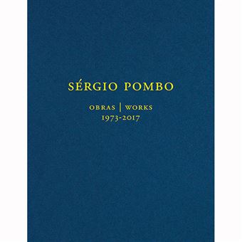 Sérgio Pombo - Obras 1973-2017