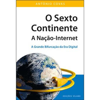 O Sexto Continente: A Nação-Internet