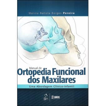 Manual de Ortopedia Funcional dos Maxilares