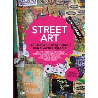 Street Art - Técnicas e Materiais Para Arte Urbana