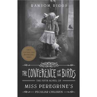 he Conference of the Birds - Book 5: Miss Peregrine's Peculiar Children
