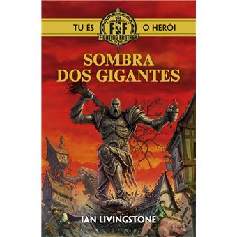 Fighting Fantasy - Tu és o Herói - Livro 5: Sombra dos Gigantes - 1