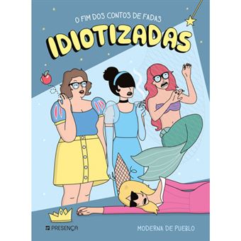 Idiotizadas: O Fim dos Contos de Fadas