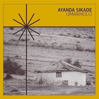 Sikade Sikade - Ayanda - Umakhulu - LP - Vinil - Compra música na Fnac.pt