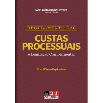 Regulamento Das Custas Processuais E Legislação Complementar - Brochado ...