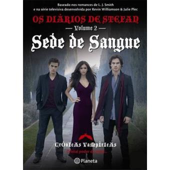 livro: Diários de Stefan: Sede de Sangue - Vol.2 - Série Diários do Vampiro,  de L. J. Smith