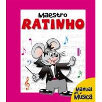 Maestro Ratinho - Manual de Música