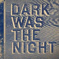Dark Was The Night (2CD)