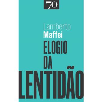 Elogio da Lentidão