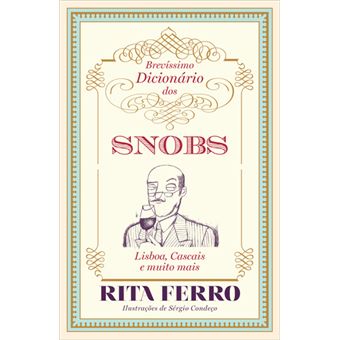 Brevíssimo Dicionário dos Snobs - Lisboa, Cascais e Muito Mais - 1