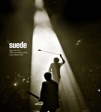 Suede - Dog Man Star: 20th Anniversary Live, Royal Albert Hall