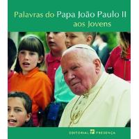 Palavras do Papa João Paulo II aos Jovens