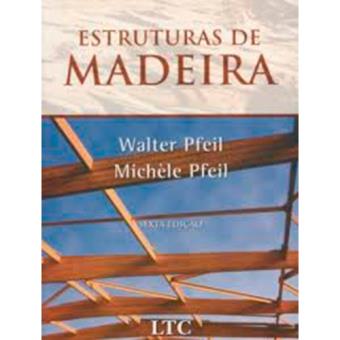 Caracteristicas da madeira - Estruturas de Madeira