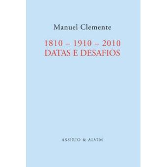 1810 - 1910 - 2010; Datas e Desafios