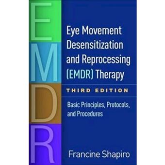 Eye Movement Desensitization And Reprocessing (EMDR) Therapy - Basic ...