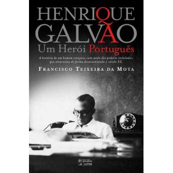 Henrique Galvão: Um Herói Português