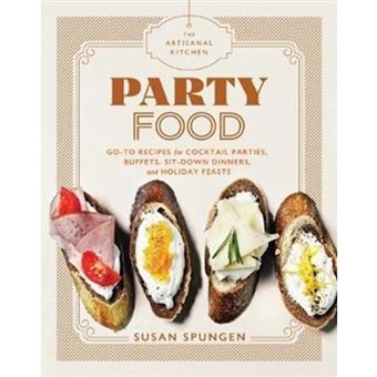 Artisanal kitchen: party food
