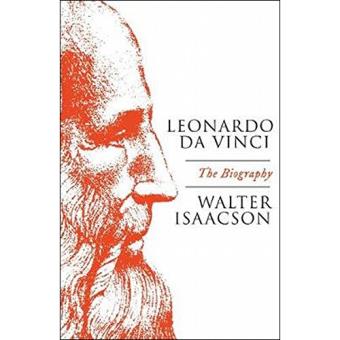 Leonardo da Vinci: The Biography