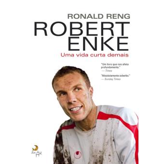 Robert Enke Uma vida curta demais