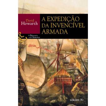 A Expedi o da Invenc vel Armada Brochado David Howarth