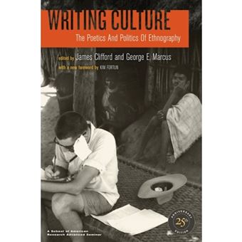 語学+参考書 Writing Culture: The Poetics and Politics of Ethnography Writing Culture: The Poetics and Politics of Ethnography