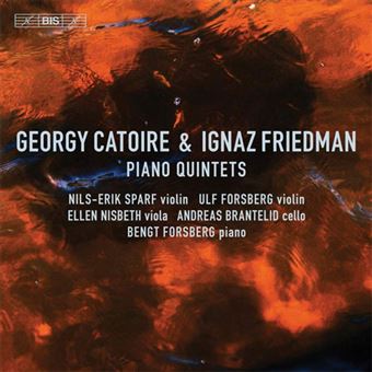 eorgy Catoire & Ignaz Friedman: Piano Quintets - SACD