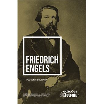 Friedrich Engels - Pequena Biografia
