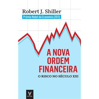 A Nova Ordem Financeira - O Risco no Século XXI