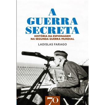 A Guerra Secreta - História da Espionagem na II Guerra Mundial