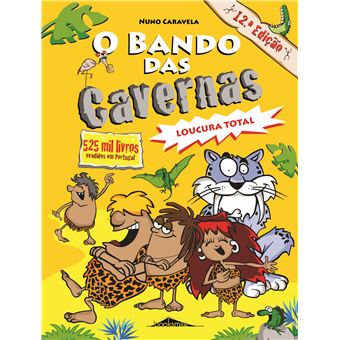 O Bando das Cavernas - Livro 3: Loucura Total